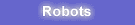 Robotic Vehicles